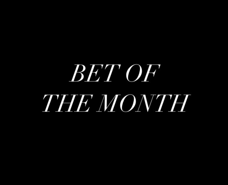 Bet Of The Month